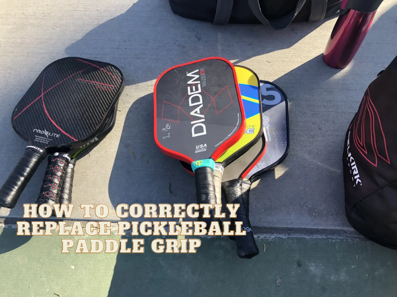 How to Replace Pickleball Paddle Grip