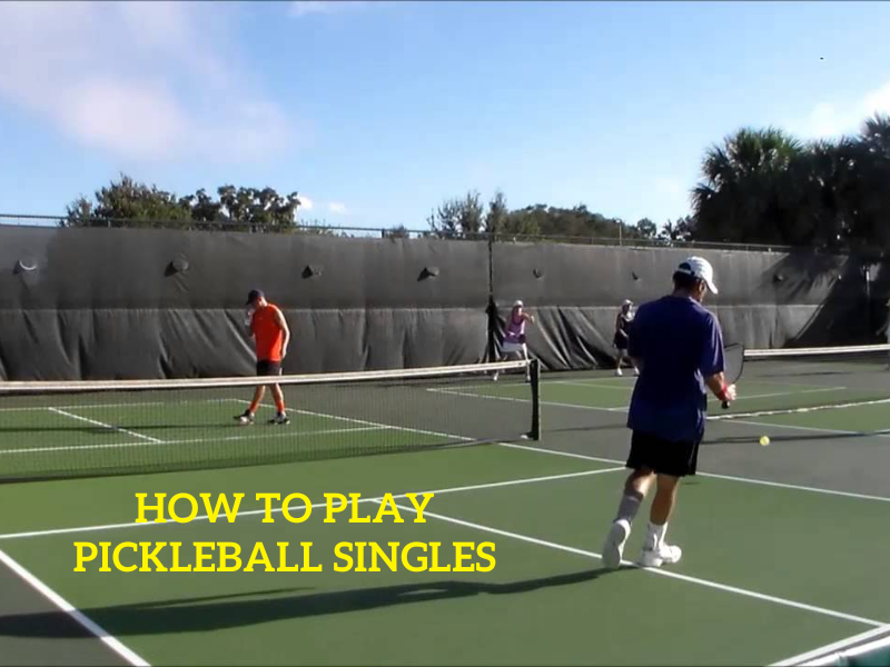 How to Play Pickleball Singles
