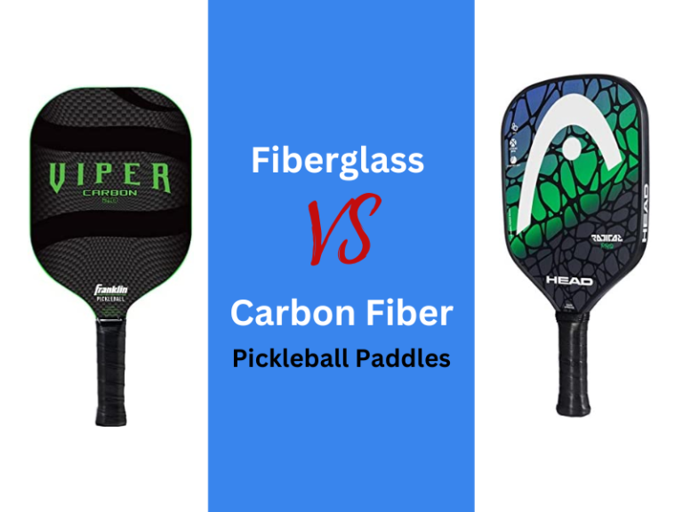 Carbon Fiber VS Fiberglass Pickleball Paddle