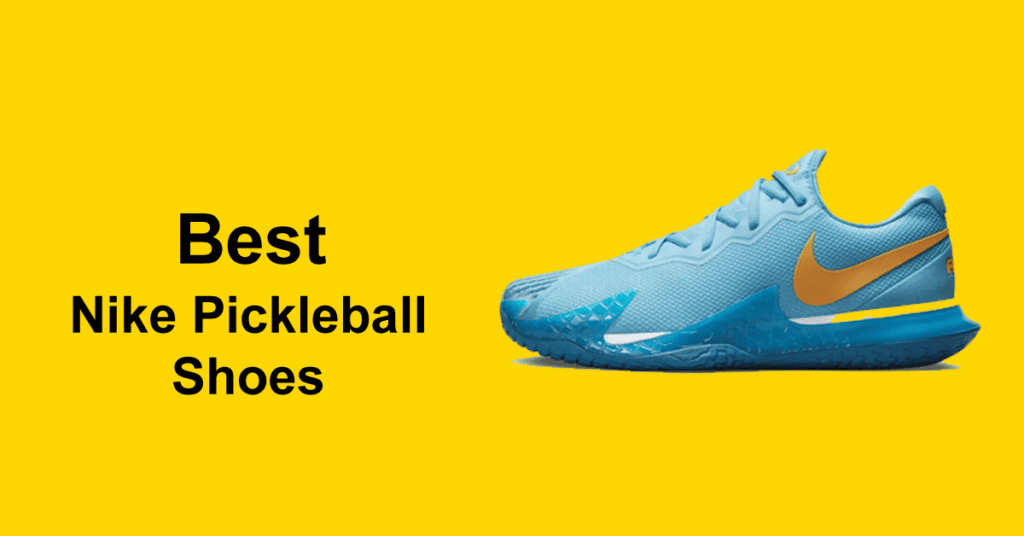 best Nike pickleball shoes