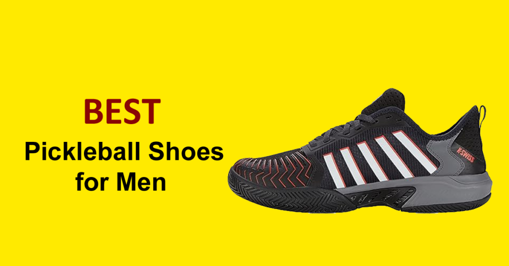 Best Pickleball Shoes for Men