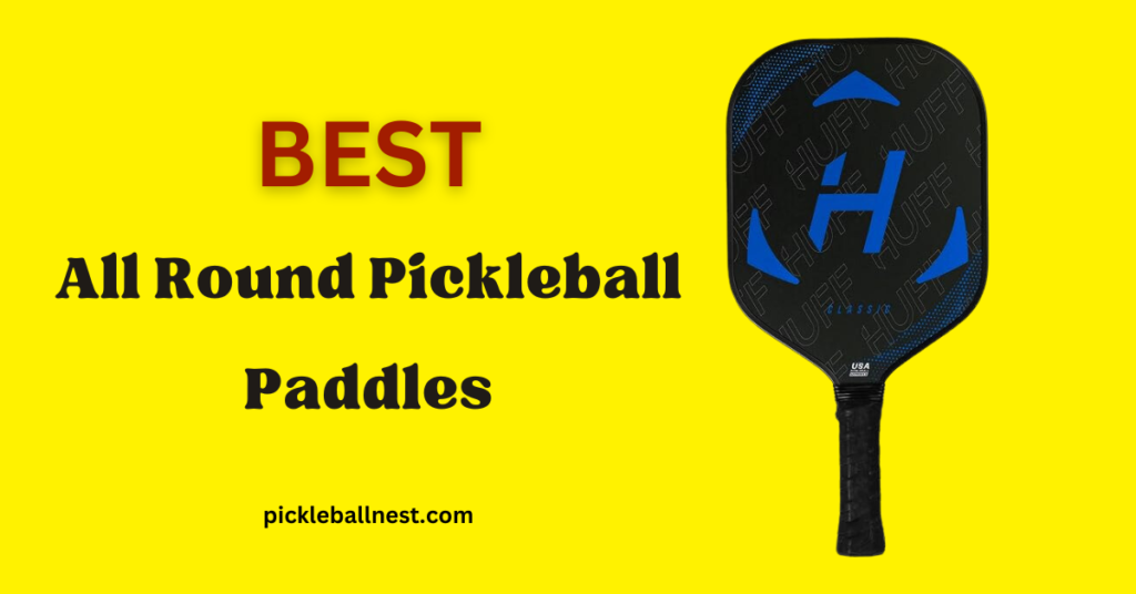 best all round pickleball paddle